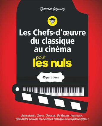 Couverture du livre « Les chefs-d'ouvre du classique au cinéma pour les nuls » de Gwendal Giguelay aux éditions First