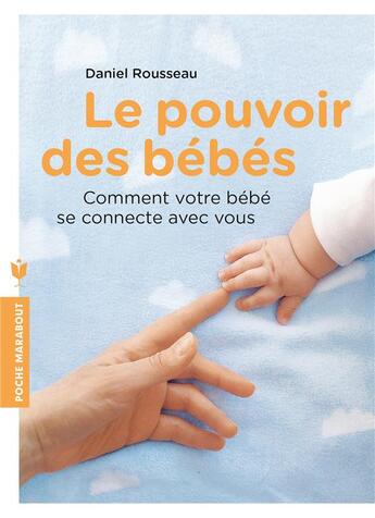 Couverture du livre « Le pouvoir des bébés » de Jacques Biolley aux éditions Marabout