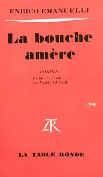 Couverture du livre « La bouche amere » de Emanuelli Enrico aux éditions Table Ronde