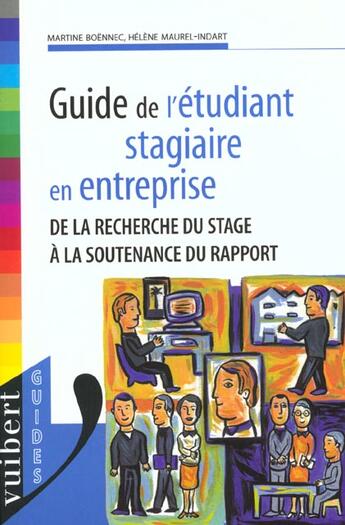 Couverture du livre « Guide De L'Etudiant Stagiaire En Entreprise » de Indard et Maurel aux éditions Vuibert