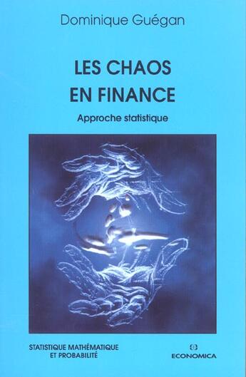 Couverture du livre « CHAOS EN FINANCE (LES) » de Guegan/Dominique aux éditions Economica