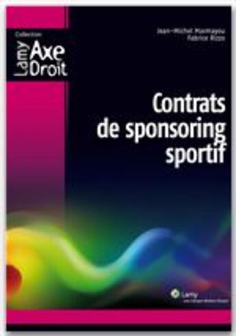 Couverture du livre « Contrats de sponsoring sportif » de Fabrice Rizzo et Jean-Michel Marmayou aux éditions Wolters Kluwer