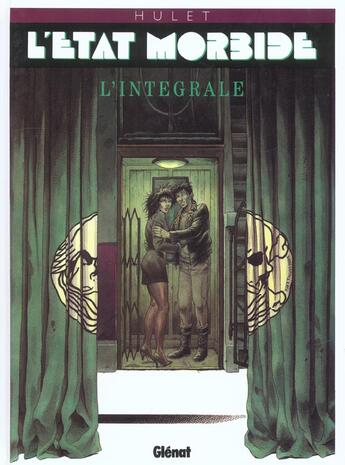 Couverture du livre « L'état morbide : Intégrale Tomes 1 à 3 » de Daniel Hulet aux éditions Glenat