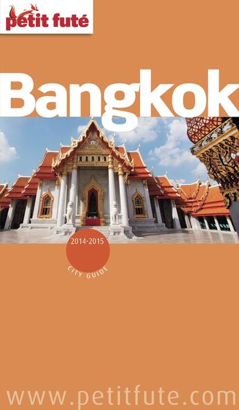 Couverture du livre « Guide Petit futé : city guide : Bangkok (édition 2014) » de Collectif Petit Fute aux éditions Le Petit Fute