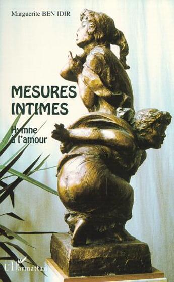 Couverture du livre « Mesures intimes - hymne a l amour » de Benedir Bauer M. aux éditions L'harmattan