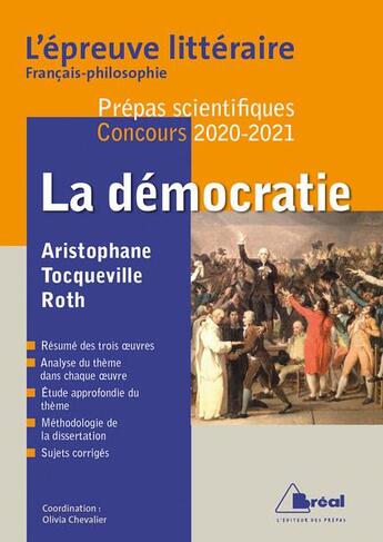 Couverture du livre « L'épreuve littéraire ; français-philosophie ; la démocratie ; Aristophane, Tocqueville, Roth ; prépas scientifiques (édition 2020/2021) » de  aux éditions Breal