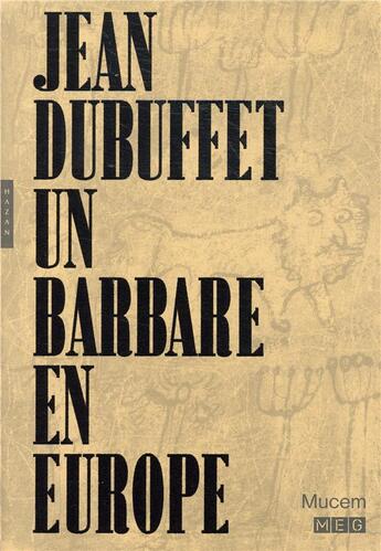 Couverture du livre « Jean Dubuffet, un barbare en Europe » de  aux éditions Hazan