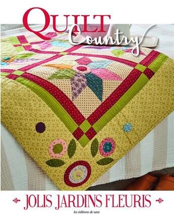 Couverture du livre « Jolis jardins fleuris. quilt country n 73 » de  aux éditions De Saxe