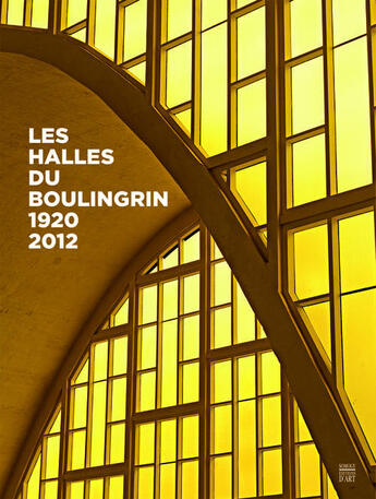 Couverture du livre « Les halles du Boulingrin 1920 - 2012 » de  aux éditions Somogy