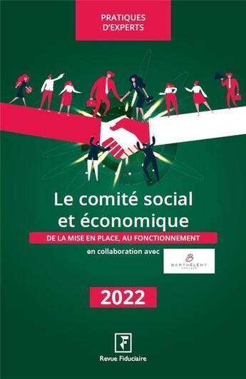 Couverture du livre « Le comité social et économique (édition 2022) » de Damien Chenu et Gwennhael Francois et Sandrine Jean et Elodie Pastor et Florence Vasseur aux éditions Revue Fiduciaire