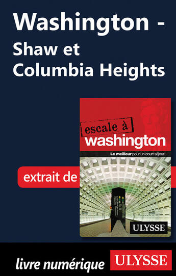 Couverture du livre « Washington ; Shaw et Columbia Heights » de  aux éditions Ulysse