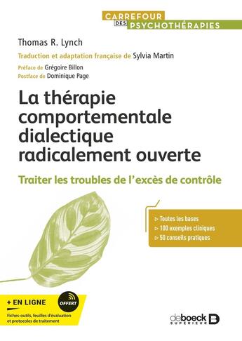 Couverture du livre « La therapie comportementale dialectique radicalement ouverte - traiter les troubles du surcontrole » de Sylvia Martin aux éditions De Boeck Superieur