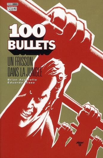 Couverture du livre « 100 bullets t.9 : un frisson dans la jungle » de Eduardo Risso et Brian Azzarello aux éditions Panini
