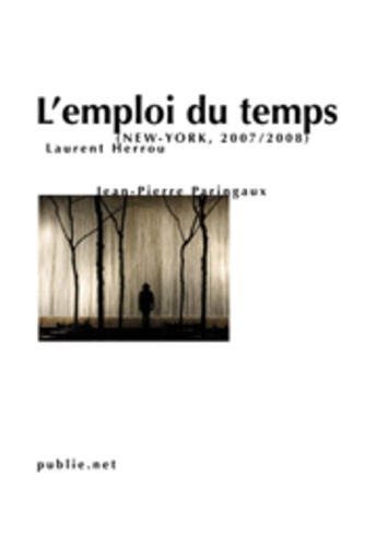 Couverture du livre « L'emploi du temps » de Laurent Herrou et Jean-Pierre Paringau aux éditions Publie.net