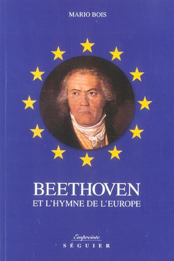 Couverture du livre « Beethoven et l'hymne de l'europe » de Mario Bois aux éditions Seguier