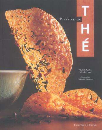 Couverture du livre « Plaisirs Du The » de Gilles Brochard et M Carles aux éditions Chene