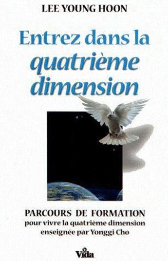 Couverture du livre « Entrez dans la quatrième dimension » de Young Hoon Lee aux éditions Vida