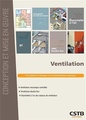 Couverture du livre « Ventilation dans le résidentiel ; prescriptions techniques et recommandations pratiques » de Bernard/Leprince/Qua aux éditions Cstb