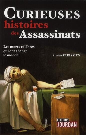 Couverture du livre « Curieuses histoires des assassinats » de Parissien Stevens aux éditions Jourdan