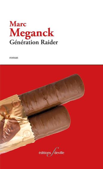 Couverture du livre « Génération raider » de Marc Meganck aux éditions Editions F Deville