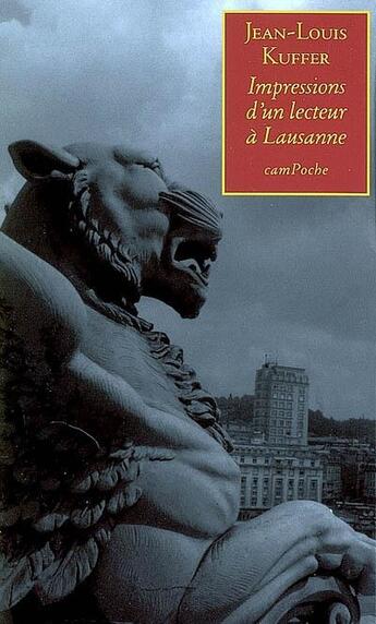 Couverture du livre « Impressions d'un lecteur à lausanne » de Jean-Louis Kuffer aux éditions Bernard Campiche