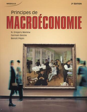 Couverture du livre « Principes de macroeconomie » de Mankiw/Belzile/Pepin aux éditions Modulo