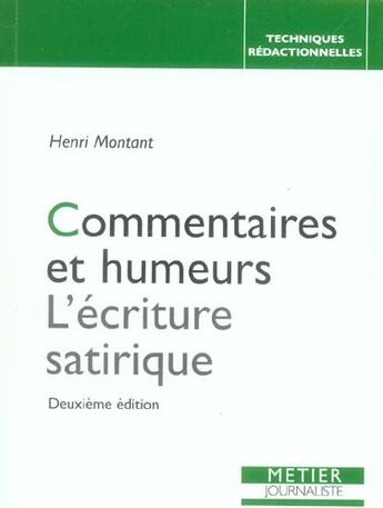 Couverture du livre « Commentaires et humeurs l'ecriture satirique (2ed) (2e édition) » de Henri Montant aux éditions Edisens