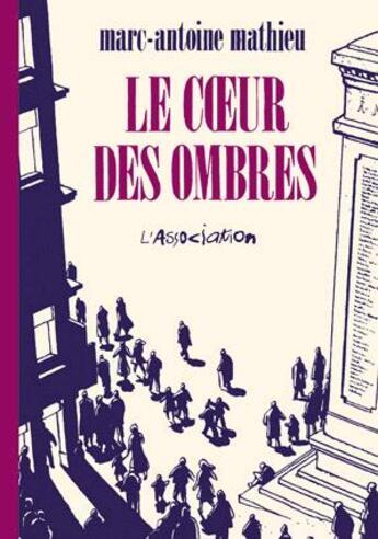 Couverture du livre « Le coeur des ombres » de Marc-Antoine Mathieu aux éditions L'association