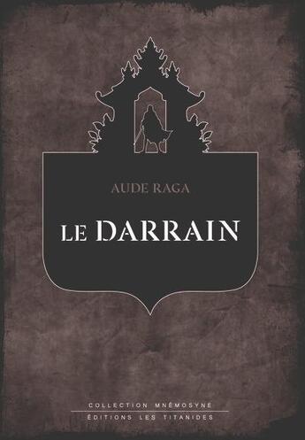 Couverture du livre « Le darrain » de Aude Raga aux éditions Les Titanides