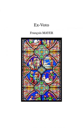 Couverture du livre « Ex-Voto » de Francois Mayer aux éditions Thebookedition.com