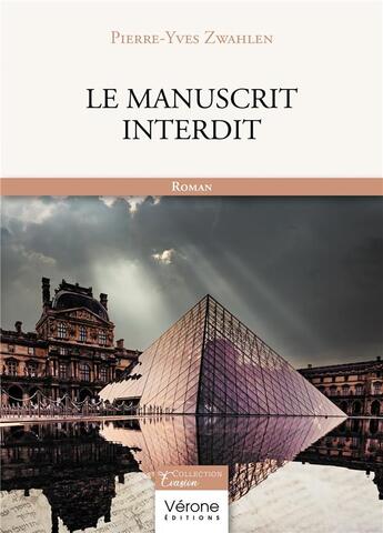 Couverture du livre « Le manuscrit interdit » de Pierre-Yves Zwahlen aux éditions Verone