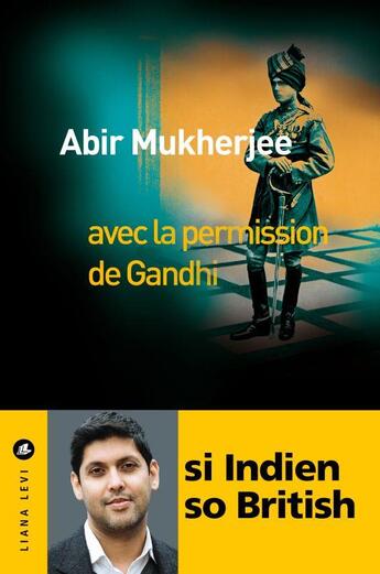 Couverture du livre « Avec la permission de Gandhi » de Abir Mukherjee aux éditions Liana Levi