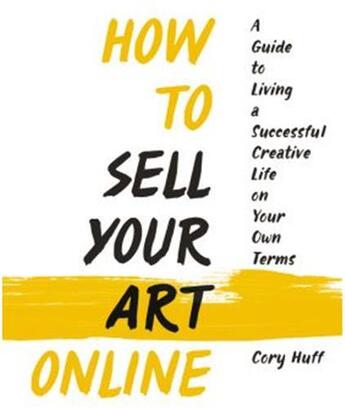 Couverture du livre « How to sell your art online » de Huff aux éditions Harper Collins