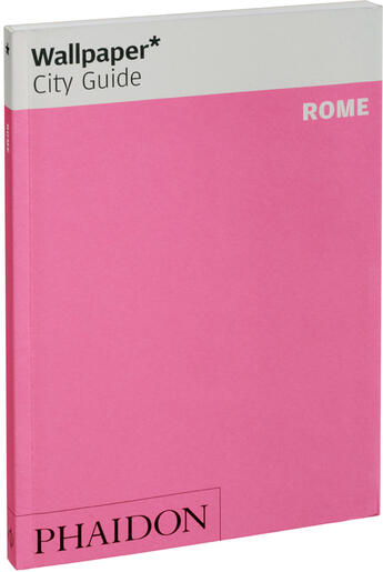 Couverture du livre « Rome » de Wallpaper aux éditions Phaidon