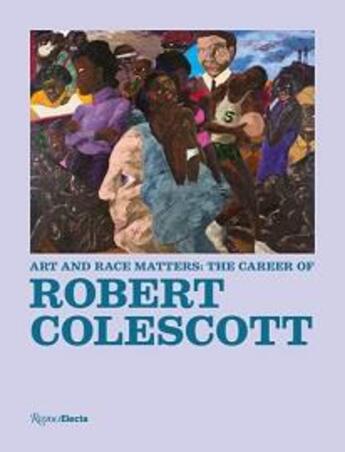 Couverture du livre « Art and race matters the career of robert colescott » de  aux éditions Rizzoli