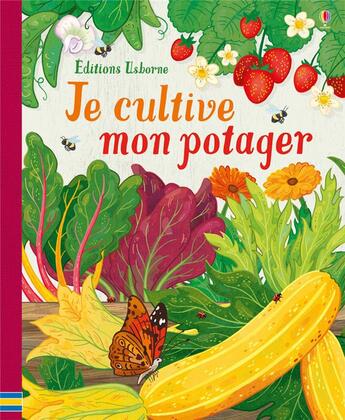 Couverture du livre « Je cultive mon potager » de Abigail Wheatley et John Russell et Anni Betts aux éditions Usborne