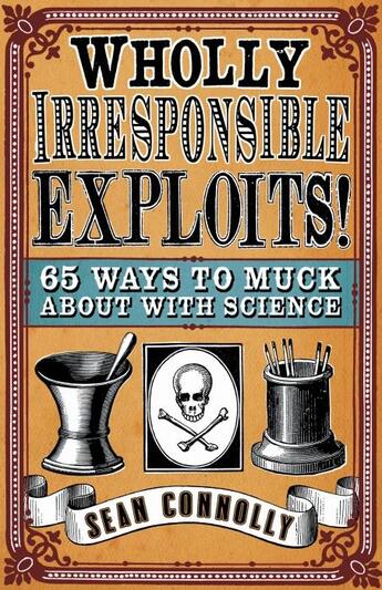 Couverture du livre « Wholly Irresponsible Exploits » de Sean Connolly aux éditions Icon Books