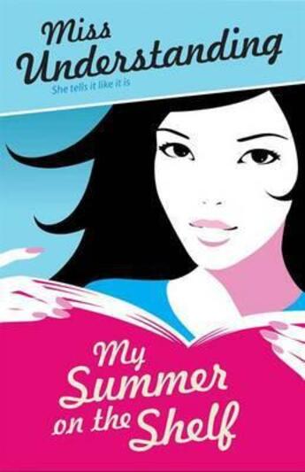 Couverture du livre « Miss Understanding 2: My Summer on the Shelf » de Fox Lara aux éditions Hodder Children's Book Digital