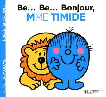 Couverture du livre « Be... be... bonjour, madame Timide » de Roger Hargreaves aux éditions Hachette Jeunesse