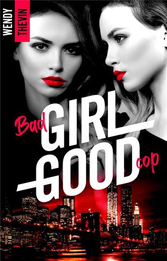 Couverture du livre « Bad girl Good cop » de Wendy Thévin aux éditions Hlab