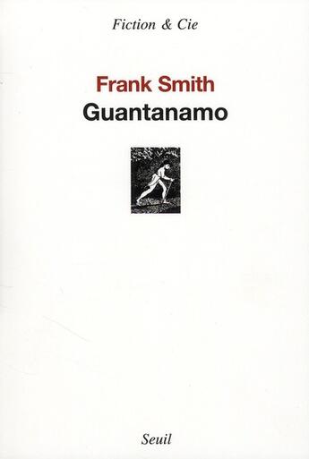 Couverture du livre « Guantanamo » de Frank Smith aux éditions Seuil