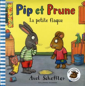 Couverture du livre « Pip et Prune : la petite flaque » de Axel Scheffler aux éditions Gallimard-jeunesse