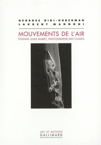 Couverture du livre « Mouvements de l'air : Étienne-Jules Marey, photographe des fluides » de Mannoni aux éditions Gallimard