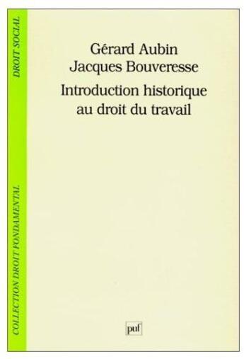 Couverture du livre « Introduction historique au droit du travail » de Aubin/Bouveresse G./ aux éditions Puf