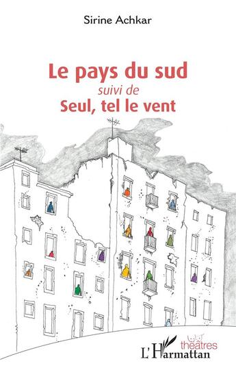 Couverture du livre « Le pays du sud ; tel le vent » de Sirine Achkar aux éditions L'harmattan