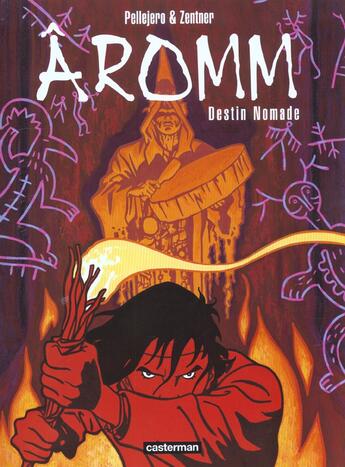 Couverture du livre « Aromm t1 - destin nomade » de Pellejero/Zentner aux éditions Casterman