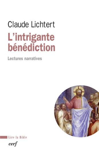 Couverture du livre « L'intrigante benediction » de Claude Lichtert aux éditions Cerf