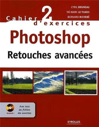 Couverture du livre « Cahier d'exercices t.2 ; Photoshop ; spécial intermediaire » de Cyril Bruneau aux éditions Eyrolles