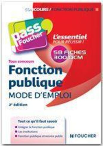 Couverture du livre « PASS'FOUCHER ; fonction publique ; mode d'emploi ; tous concours (2e édition) » de F Chevalier aux éditions Foucher