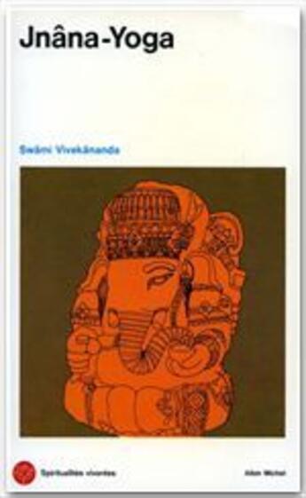 Couverture du livre « Jnâna-Yoga » de Swami Vivekananda aux éditions Albin Michel